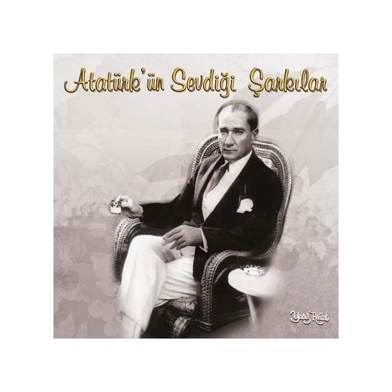 Atatürk'ün Sevdiği Şarkılar - Dünden Bugüne (CD)