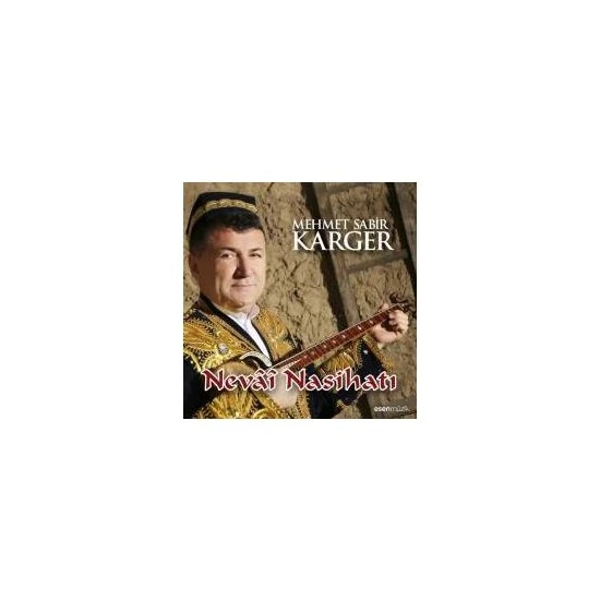 Mehmet Sabir Karger - Nevai Nasihatı (CD)