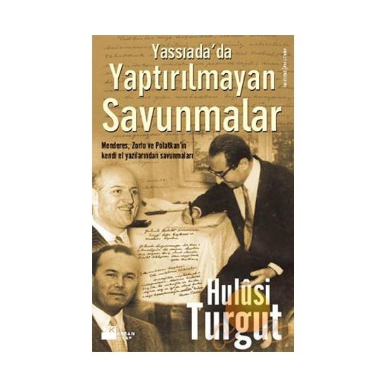 Yassiada'Da Yaptırılmayan Savunmalar-Hulusi Turgut Kitabı