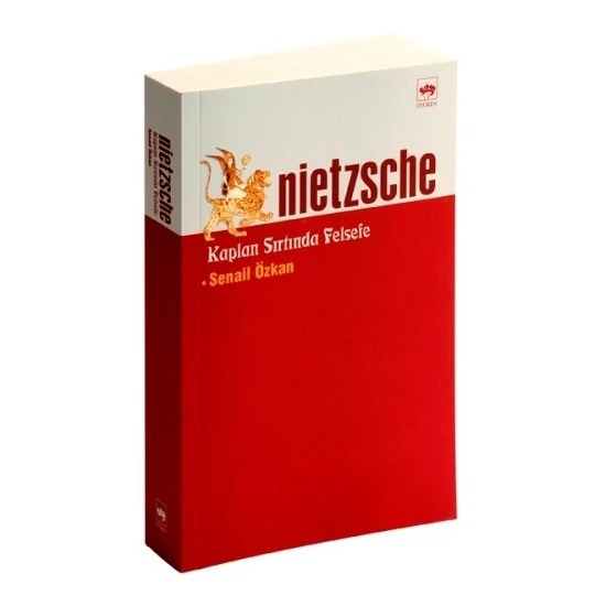 Nietzsche - Kaplan Sırtında Felsefe-Senail Özkan