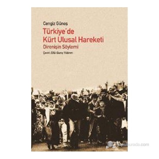 Türkiye’De Kürt Ulusal Hareketi - (Direnişin Söylemi)-Cengiz Güneş
