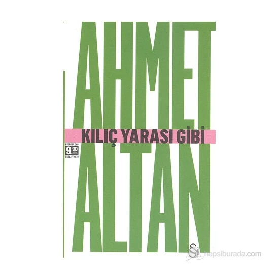 Kılıç Yarası Gibi-Ahmet Altan