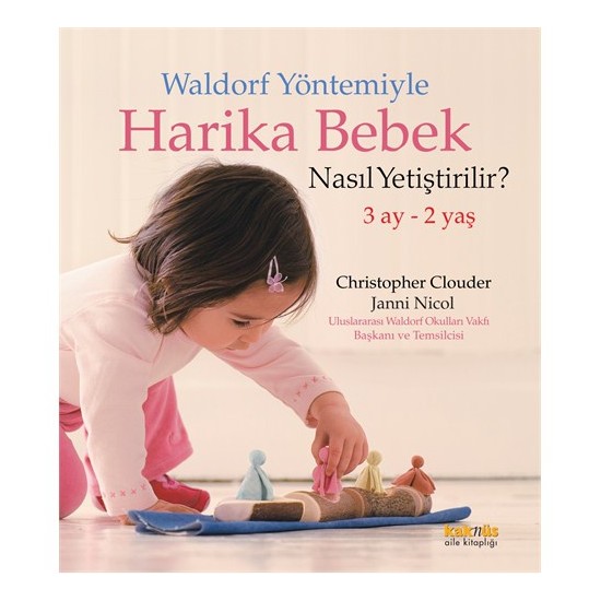 Waldorf Yöntemiyle Harika Bebek Nasıl Yetiştirilir Janni Kitabı