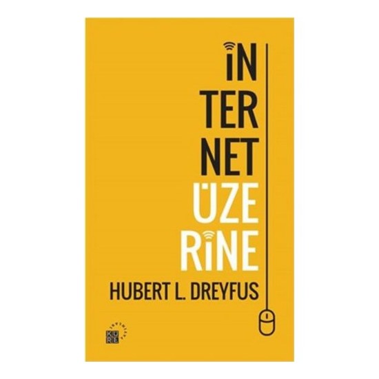 İnternet Üzerine-Hubert L. Dreyfus