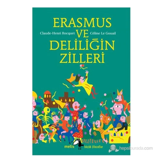 Erasmus Ve Deliliğin Zilleri-Celine Le Gouail