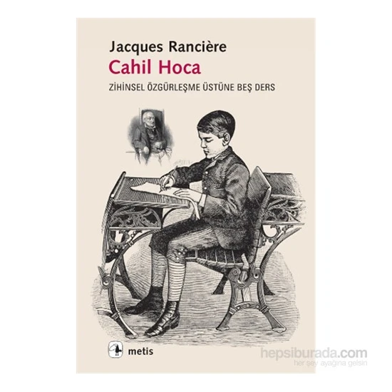 Cahil Hoca - Jacques Ranciere