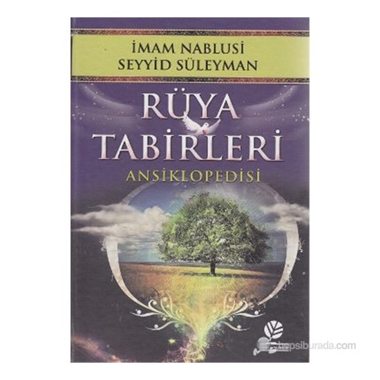 Rüya Tabirleri Ansiklopedisi - İmam Nablusi Seyyid Süleyman Kitabı