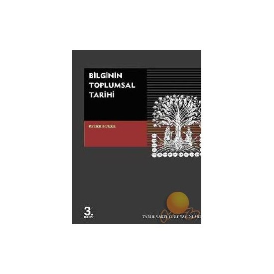 Bilginin Toplumsal Tarihi-Peter Burke Kitabı Ve Fiyatı