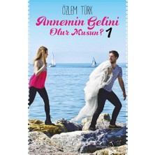 Annemin Gelini Olur musun? - Özlem Türk