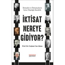 Iktisat Nereye Gidiyor? - Coşkun Can Aktan