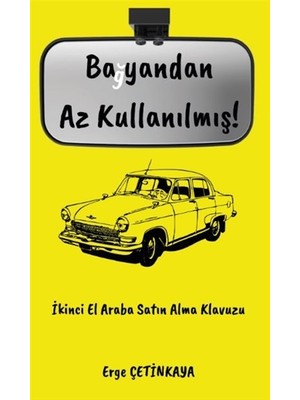 Bayandan Az Kullanılmış! - Erge Çetinkaya