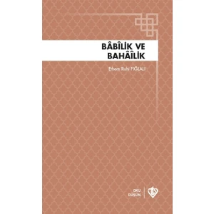 Türkiye Diyanet Vakfı Yayınları Babilik ve Bahailik - Ethem Ruhi Fığlalı