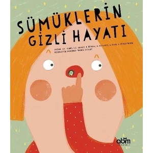 Sümüklerin Gizli Hayatı Hikaye Kitabı - 5 Yaş Üzeri Çocuklar Için Eğitici Ve Öğretici Kitap