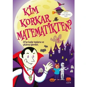 Kim Korkar Matematikten 1 / 20’ye Kadar Toplama ve Çıkarma