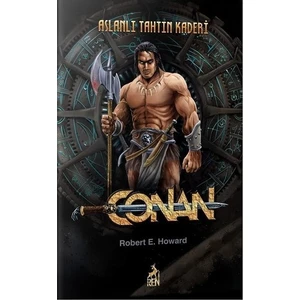 Conan : Aslanlı Tahtın Kaderi - Robert E. Howard