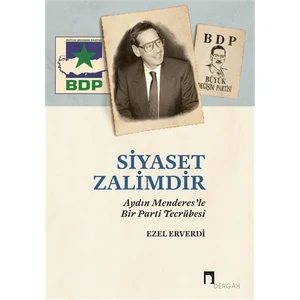 Siyaset Zalimdir - Ezel Erverdi