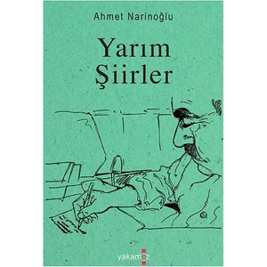 Yarım Şiirler - Ahmet Narinoğlu