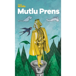 Mutlu Prens - Oscar Wilde