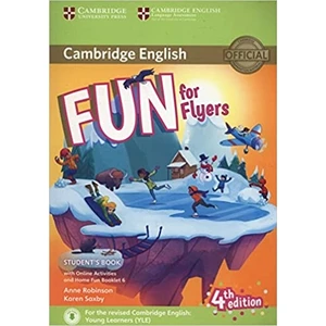 Cambridge University Press Fun For Flyers Student's Book With Home Fun Booklet and Online Activities With Audio 4th Edition