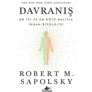 Davranış:En İyi ve En Kötü Haliyle İnsan Biyolojisi - Robert M. Sapolsky