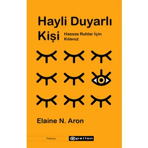 Hayli Duyarlı Kişi - Elaine N. Aron