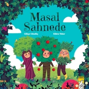 Masal Sahnede - Gökçe Gündüç