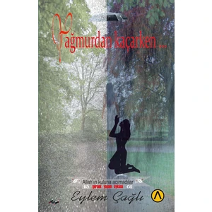 Yağmurdan Kaçarken… - Eylem Çağlı