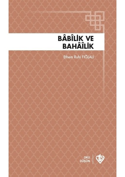 Babilik ve Bahailik - Ethem Ruhi Fığlalı