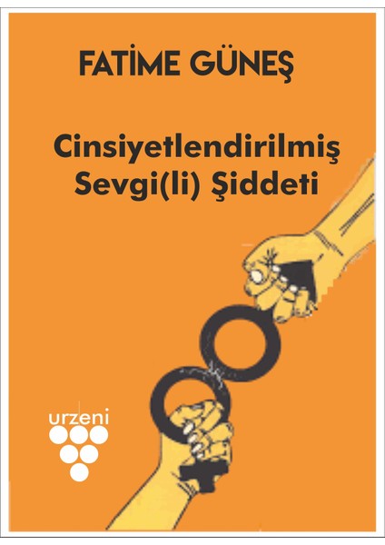 Cinsiyetlendirilmiş Sevgili Şiddeti - Fatime Güneş
