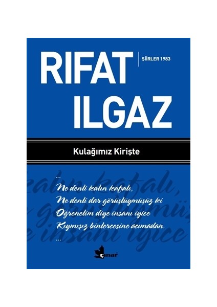 Kulağımız Kirişte Şiirler 1983 - Rıfat Ilgaz