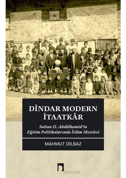 dindar Modern Itaatkar - Mahmut Dilbaz