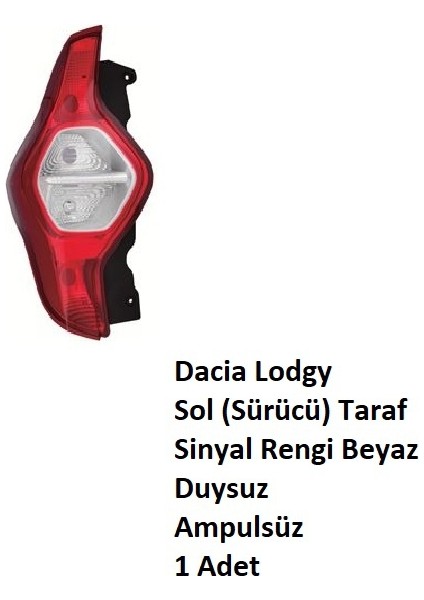 Dacia Lodgy Stop Lambası Sol (Sürücü) Taraf 2012 2021 Duysuz