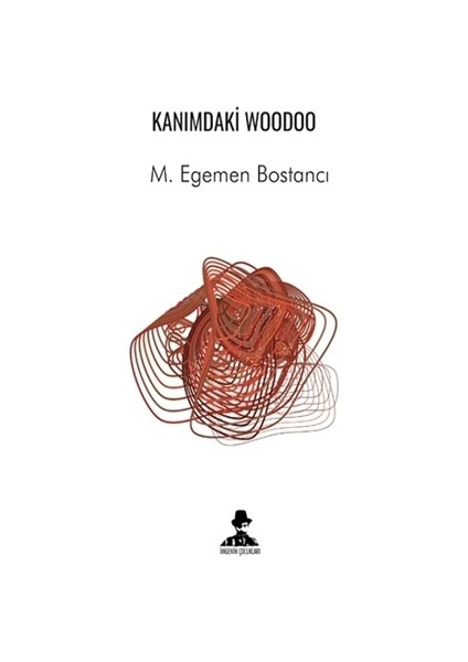 Kanımdaki Woodoo - M.egemen Bostancı