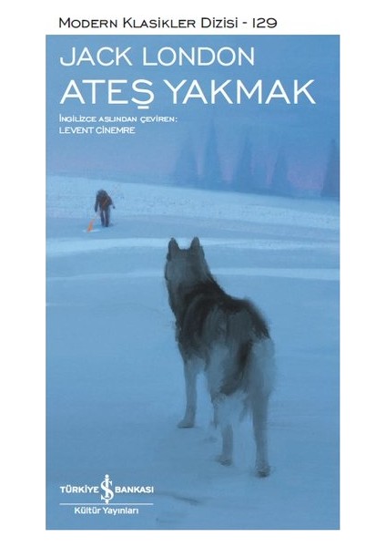 Ateş Yakmak – Ciltli - Jack London