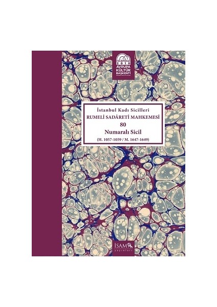 Istanbul Kadı Sicilleri Rumeli Sadareti Mhk. 80 Nolu Sicil (Cilt-15)