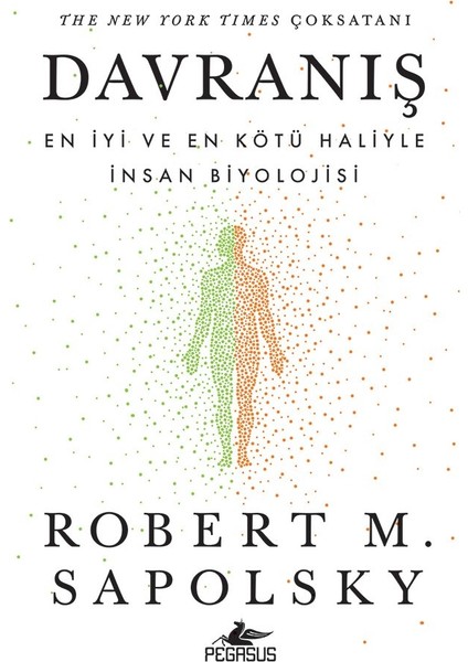 Davranış:En İyi ve En Kötü Haliyle İnsan Biyolojisi - Robert M. Sapolsky