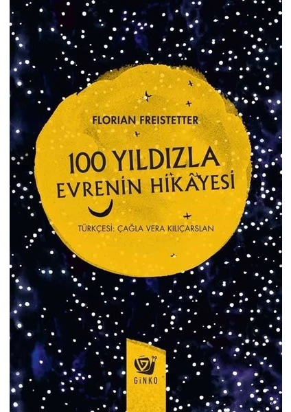 100 Yıldızla Evrenin Hikâyesi -Florian Freistetter