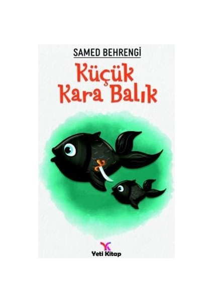 Küçük Kara Balık - Samed Behrengi