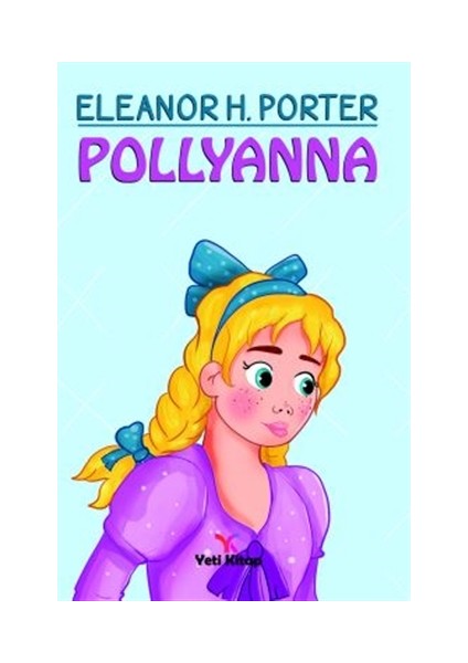 Pollyanna - Eleanor H. Porter