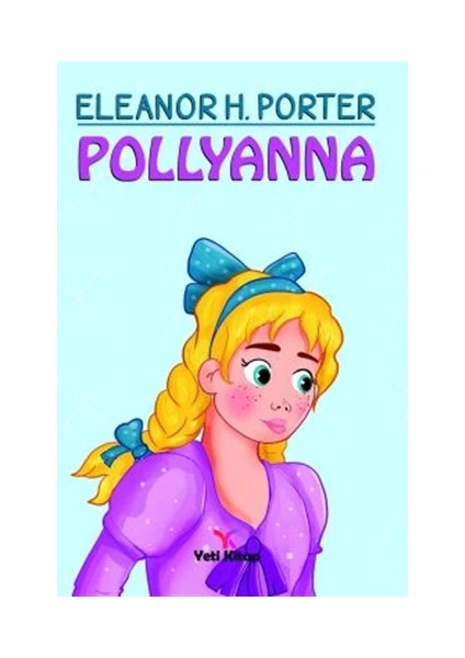 Pollyanna - Eleanor H. Porter