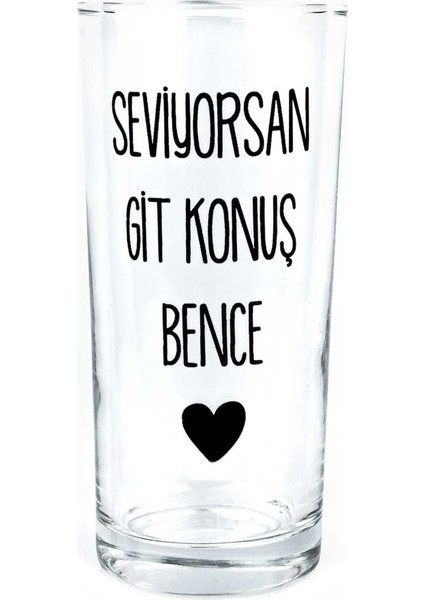 Seviyorsan Git Konuş Bence Rakı Bardağı