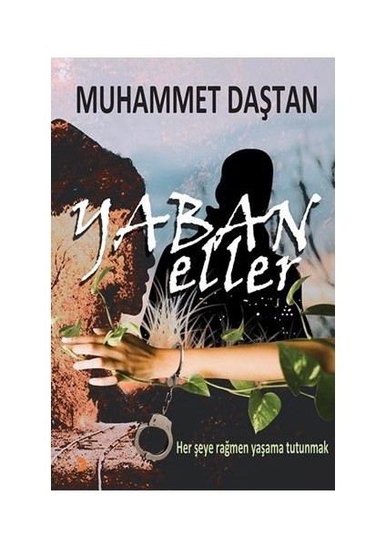 Yaban Eller - Muhammet Daştan