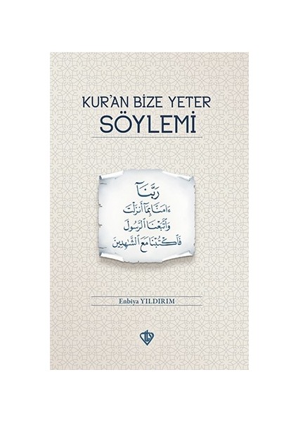Kuran Bize Yeter Söylemi - Enbiya Yıldırım