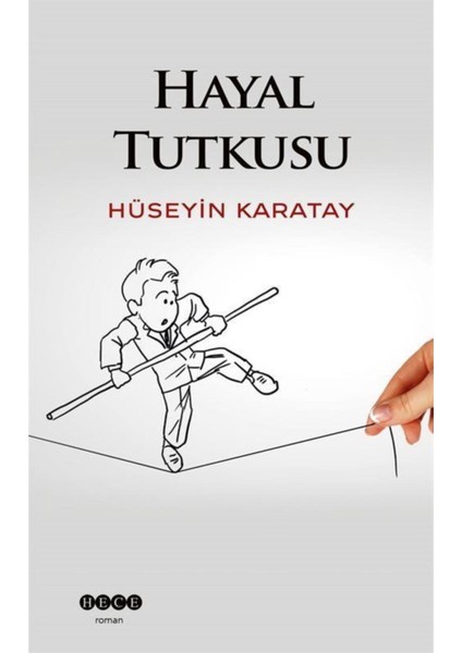 Hayal Tutkusu - Hüseyin Karatay