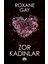 Zor Kadınlar - Roxane Gay 1