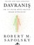 Davranış:En İyi ve En Kötü Haliyle İnsan Biyolojisi - Robert M. Sapolsky 1