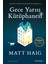 Gece Yarısı Kütüphanesi - Matt Haig 1