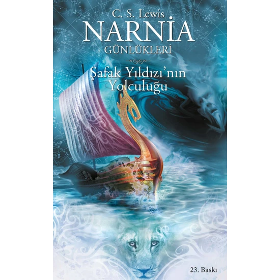 Narnia Günlükleri 5 - Şafak Yıldızı'nın Yolculuğu - C. S. Lewis