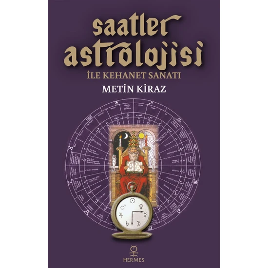 Saatler Astrolojisi ile Kehanet Sanatı - Metin Kiraz