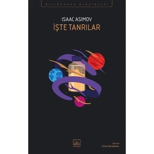 Işte Tanrılar - Isaac Asimov
